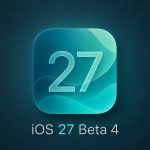iOS 27 Beta 4 更新懒人包！ 苹果折叠iPhone曝光与13大新功能解析