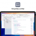 Virtual Mac on iPad：让iPad 能跑完整macOS！不过条件有点苛刻